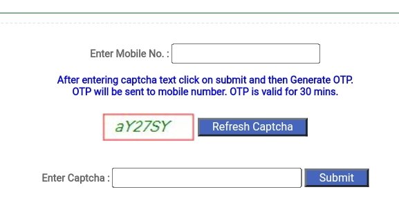 after entering captcha text click on submit and then generate otp. otp will be sent to mobile number, otp is valid for 30 mins.